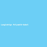 Langlebige Polyamid-Gabel