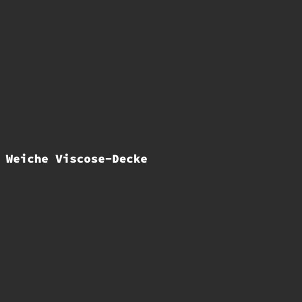 Weiche Viscose-Decke