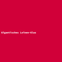 Gigantisches Leinen-Glas