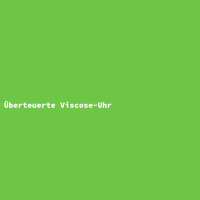 Überteuerte Viscose-Uhr